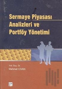 Sermaye Piyasası Analizleri ve Portföy Yönetimi (Ciltli)