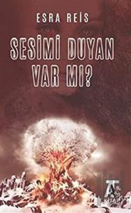 Sesimi Duyan Var Mı?