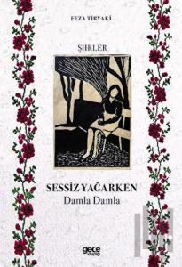 Sessiz Yağarken - Damla Damla