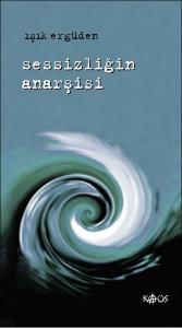 Sessizliğin Anarşisi