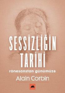 Sessizliğin Tarihi - Rönesanstan Günümüze