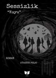 Sessizlik &#039;&#039;Kuyu&#039;&#039;