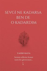 Sevgi Ne Kadarsa Ben de O Kadardım