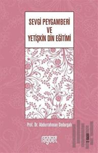 Sevgi Peygamberi ve Yetişkin Din Eğitimi