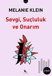 Sevgi, Suçluluk ve Onarım