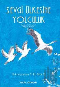 Sevgi Ülkesi’ne Yolculuk