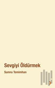 Sevgiyi Öldürmek