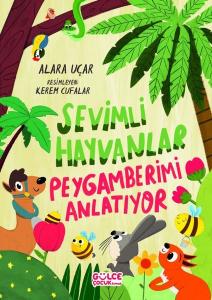 Sevimli Hayvanlar - Peygamberimi Anlatıyor (Ciltli)