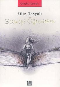 Sevmeyi Öğrenirken