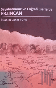 Seyahatname Ve Coğrafi Eserlerde Erzincan