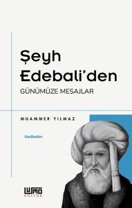 Şeyh Edebali'den Günümüze Mesajlar