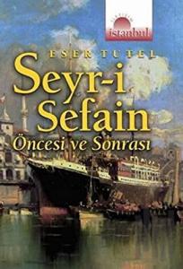 Seyr-i Sefain Öncesi ve Sonrası