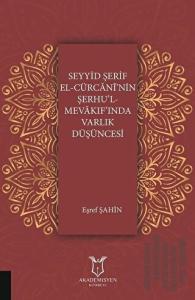 Seyyid Şerif El-Cürcani'nin Şerhu'l Mevakıf'ında Varlık Düşüncesi