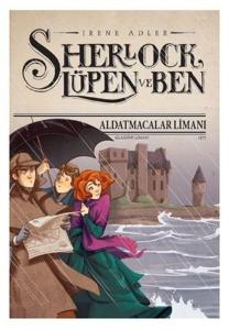 Sherlock Lüpen ve Ben 11 - Aldatmacalar Limanı (Ciltli)