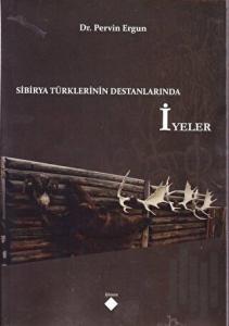 Sibirya Türklerinin Destanlarında İyeler