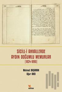 Sicill-i Ahvallerde Aydın Doğumlu Memurlar (1834-1890)