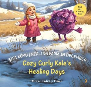 Şifa Köyü - Healing Farm in December - Cozy Curly Kale's Healing Days
