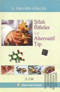 Şifalı Bitkiler ve Alternatif Tıp Cilt: 2