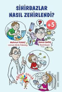 Sihirbazlar Neden Zehirlendi?