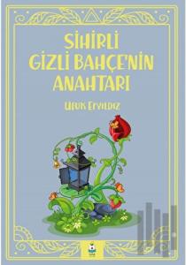 Sihirli Gizli Bahçe’nin Anahtarı