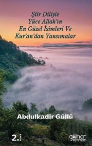 Şiir Diliyle Yüce Allah'ın En Güzel İsimleri ve Kur'an'dan Yansımalar