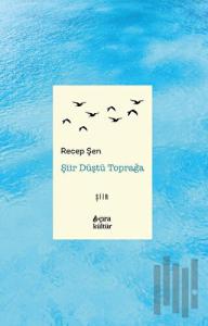 Şiir Düştü Toprağa