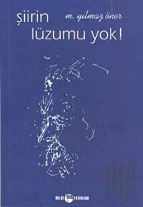 Şiirin Lüzumu Yok !