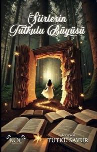 Şiirlerin Tutkulu Büyüsü (Ciltli)