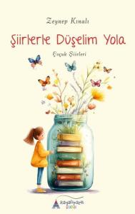 Şiirlerle Düşelim Yola - Çocuk Şiirleri