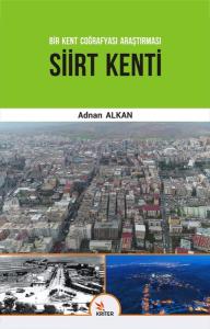 Siirt Kenti-Bir Kent Coğrafyası Araştırması