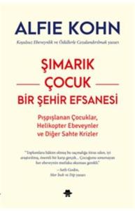 Şımarık Çocuk Bir Şehir Efsanesi