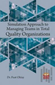 Simulation Approach to Managing Teams in Total Quality Organizations