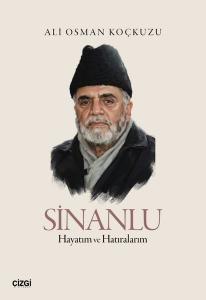 Sinanlu - Hayatım ve Hatıralarım
