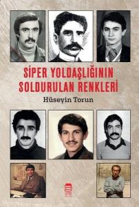 Siper Yoldaşlığının Soldurulan Renkleri