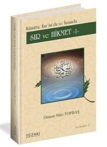 Sır ve Hikmet 1 - Kainat'ta Kur'an'da ve İnsanda (Ciltli)