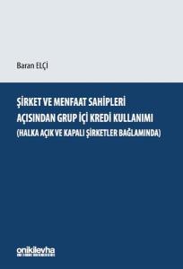 Şirket ve Menfaat Sahipleri Açısından Grup İçi Kredi Kullanımı (Halka Açık ve Kapalı Şirketler Bağla (Ciltli)