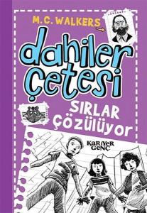 Sırlar Çözülüyor-Dahiler Çetesi