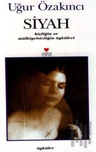 Siyah Hiçliğin ve Mülkiyetsizliğin Öyküleri