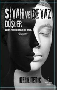 Siyah ve Beyaz Düşler