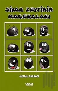 Siyah Zeytinin Maceraları