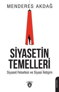 Siyasetin Temelleri-Siyaset Felsefesi ve Siyasi İletişim