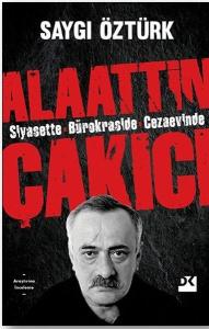 Siyasette Bürokraside Cezaevinde Alaattin Çakıcı