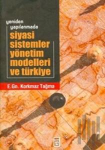 Siyasi Sistemler Yönetim Modelleri ve Türkiye