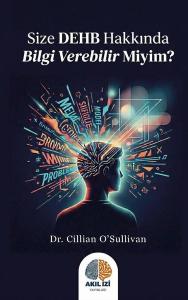 Size DEHB Hakkında Bilgi Verebilir Miyim?