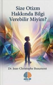 Size Otizm Hakkında Bilgi Verebilir Miyim?