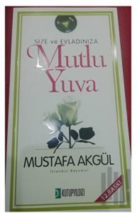 Size ve Evladınıza Mutlu Yuva