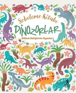 Sobeleme Kitabı - Dinozorlar - Dikkat Geliştiren Oyunlar