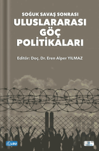 Soğuk Savaş Sonrası Uluslararası Göç Politikaları