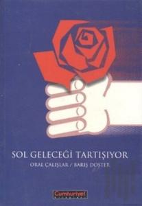 Sol Geleceği Tartışıyor