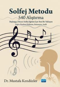 Solfej Metodu - 540 Alıştırma-Başlangıç Düzeyi Solfej Eğitimi İçin Yeni Bir Yaklaşım